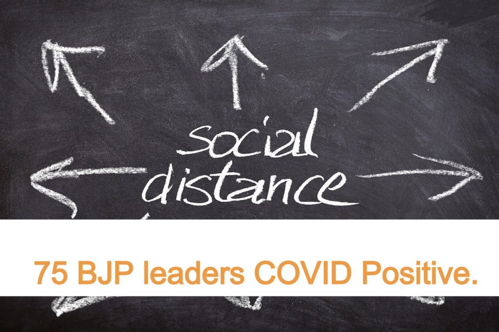 75 BJP leaders, in Bihar, have been tested positive for COVID-19.