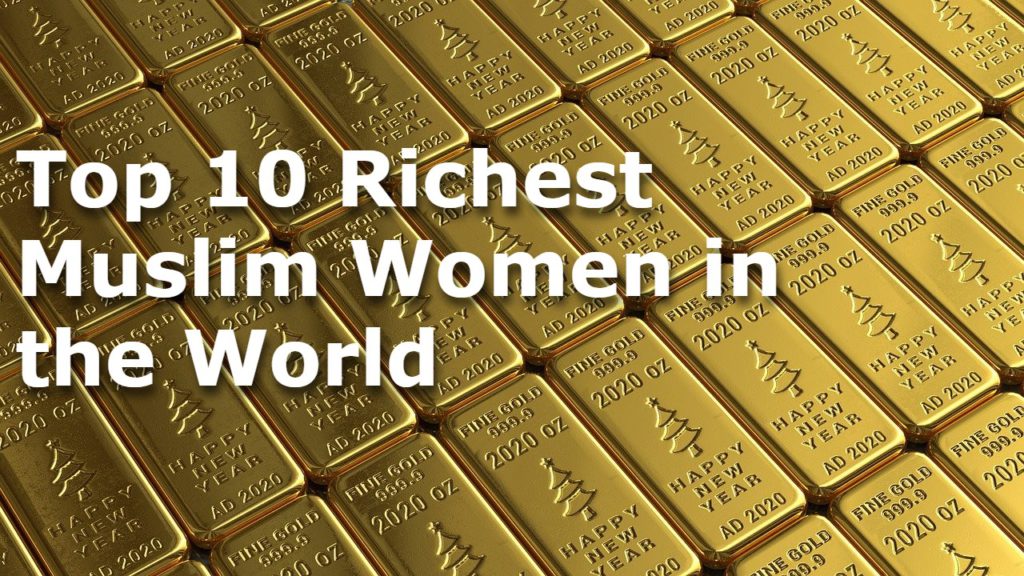 10 Richest Muslim Women in the World.